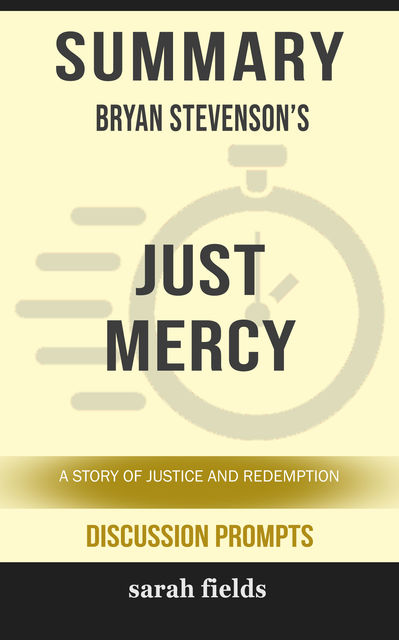 Summary: Bryan Stevenson's Just Mercy, Sarah Fields