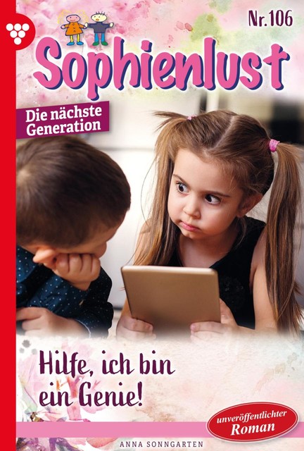 Sophienlust – Die nächste Generation 106 – Familienroman, Anna Sonngarten