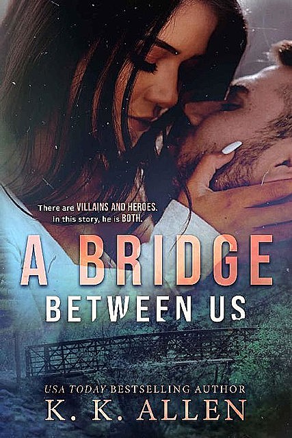 A Bridge Between Us, K.K. Allen