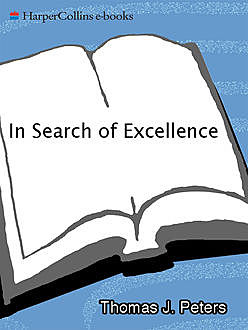 In Search of Excellence, J.R., Thomas J.Peters, Robert H. Waterman