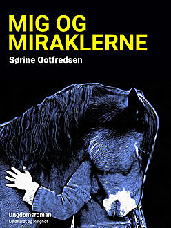 Mig og miraklerne, Sørine Gotfredsen