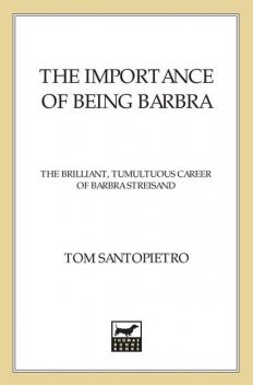 The Importance of Being Barbra, Tom Santopietro