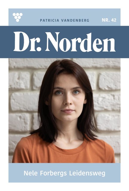 Dr. Norden Classic 70 – Arztroman, Patricia Vandenberg