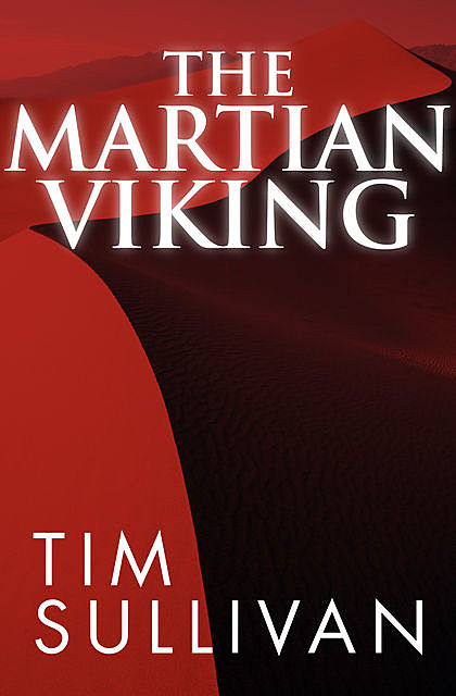 The Martian Viking, Tim Sullivan