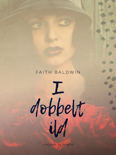 I dobbelt ild, Faith Baldwin