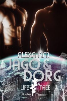 Jago & Dorg (Life Tree – Master Trooper) Band 8.1, Alexa Kim