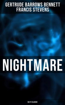 Nightmare (Sci-Fi Classic), Francis Stevens, Gertrude Barrows Bennett