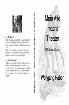 Mein Affe macht Theater, Wolfgang Haberl