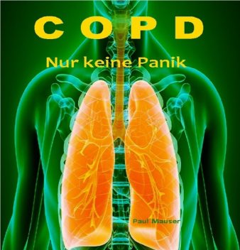 COPD Nur keine Panik, Paul Mauser