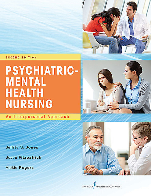 Psychiatric-Mental Health Nursing, Joyce J.Fitzpatrick, Jeffrey Jones, Vickie L. Rogers