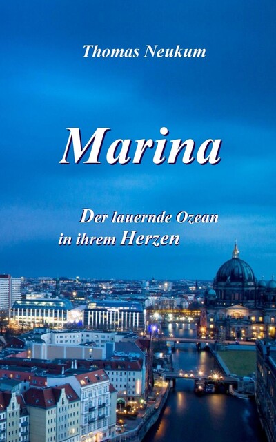 Marina, Thomas Neukum