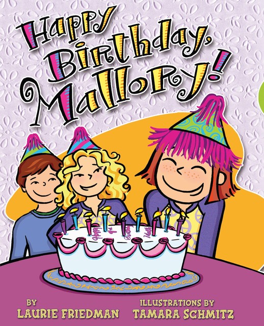 Happy Birthday, Mallory, Laurie Friedman