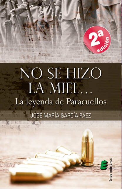 No se hizo la miel… (la leyenda de Paracuellos), José María García Páez