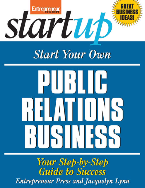 Start Your Own Public Relations Business, Entrepreneur Press, Jacquelyn Lynn