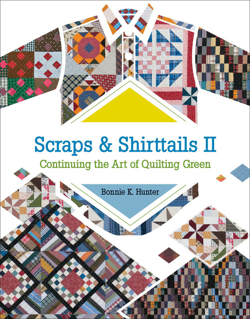 Scraps & Shirttails II, Bonnie K. Hunter