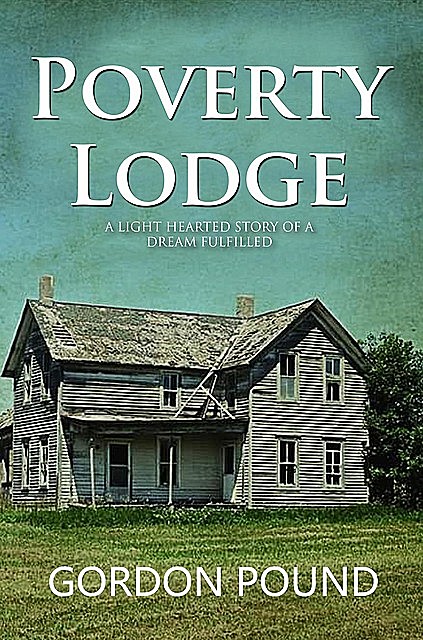 Poverty Lodge, Gordon
