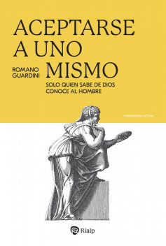 Aceptarse a uno mismo, Romano Guardini