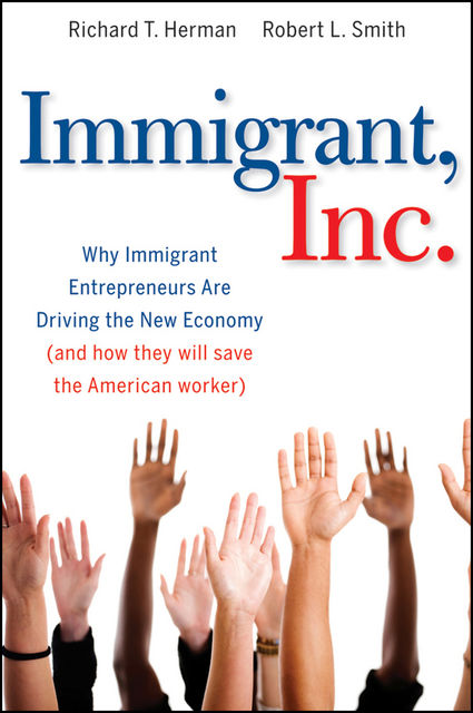Immigrant, Inc, Robert Smith, Richard Herman