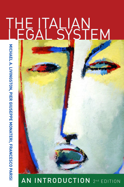 The Italian Legal System, Michael Livingston, Francesco Parisi, Pier Giuseppe Monateri
