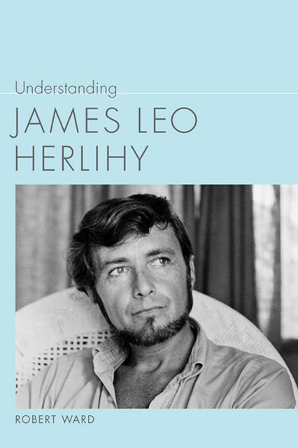 Understanding James Leo Herlihy, Robert Ward