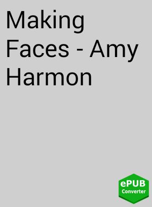 Making Faces Amy Harmon, Verónica González