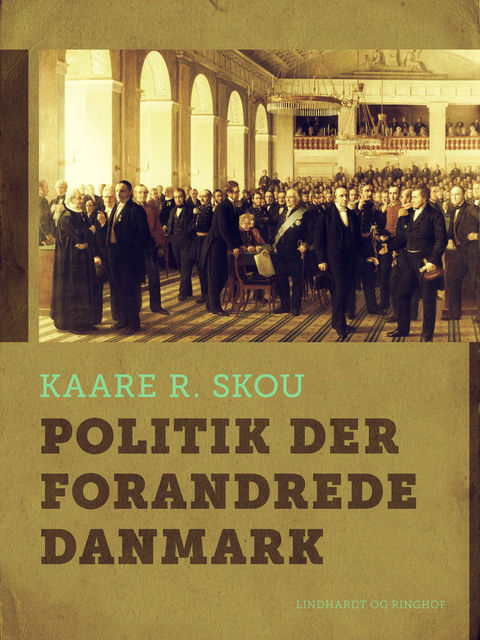 Politik der forandrede Danmark, Kaare R. Skou
