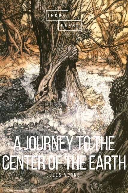A Journey to the Center of the Earth, Jules Verne, Sheba Blake