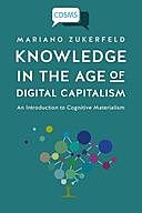 Knowledge in the Age of Digital Capitalism, Mariano Zukerfeld