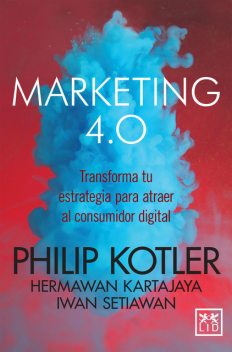 Marketing 4.0 (versión México), Philip Kotler, Hermawan Kartajaya, Iwan Setiawan