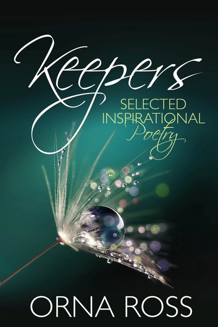 Keepers: Selected Inspirational Poetry, Orna Ross
