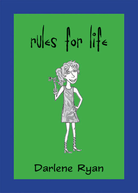 Rules for Life, Darlene Ryan