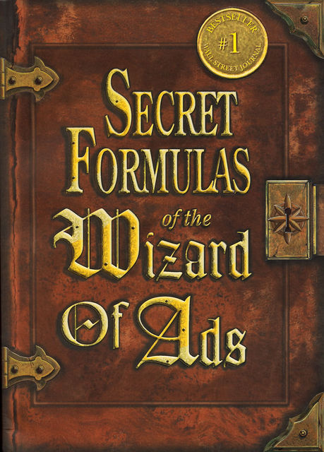 Secret Formulas of the Wizard of Ads, Roy Williams