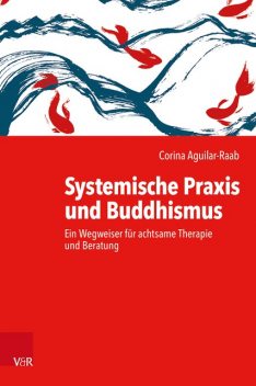 Systemische Praxis und Buddhismus, Corina Aguilar-Raab