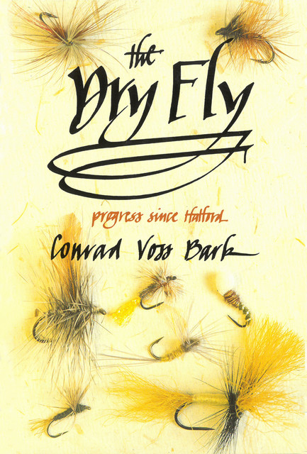 The Dry Fly, Conrad Voss Bark
