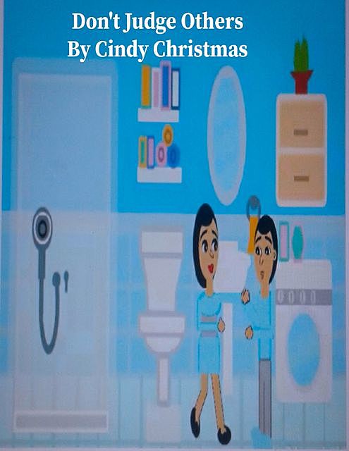 Don't Judge Others, Cindy Christmas