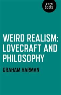 Weird Realism, Graham Harman