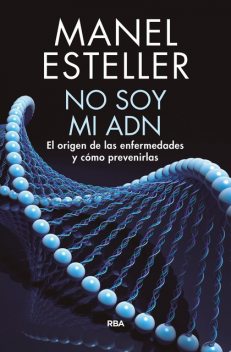 No soy mi ADN, Manel Esteller
