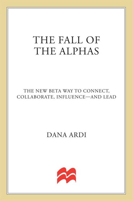 The Fall of the Alphas, Dana Ardi