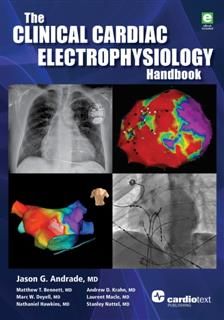 Clinical Cardiac Electrophysiology Handbook, Jason Andrade