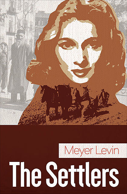 The Settlers, Meyer Levin