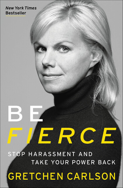 Be Fierce, Gretchen Carlson