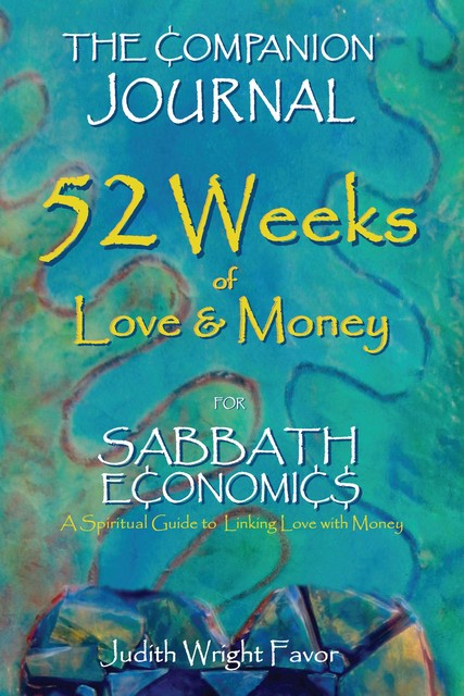 The Companion Journal 52 Weeks of Love & Money, Judith Wright Favor