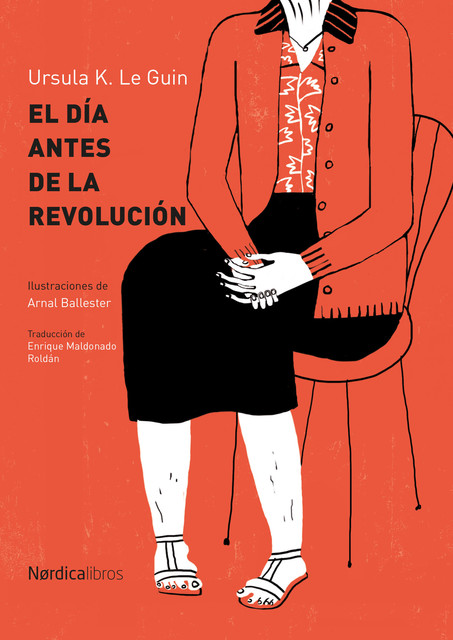 El día antes de la revolución, Ursula Le Guin