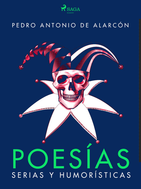 Poesías serias y humorísticas, Pedro Antonio de Alarcón