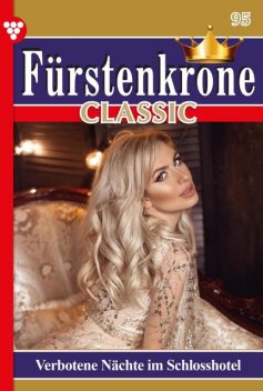 Fürstenkrone Classic 95 – Adelsroman, Corinna Sandberg