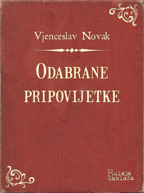 Odabrane pripovijetke, Vjenceslav Novak