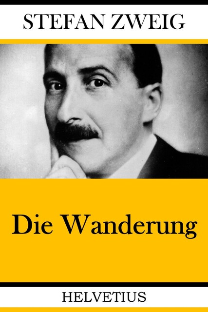 Die Wanderung, Stefan Zweig