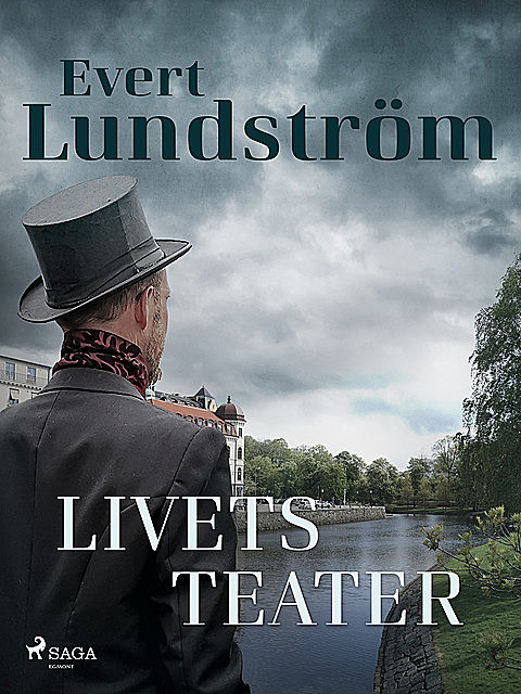 Livets teater, Evert Lundström