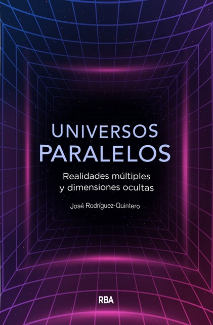 Universos paralelos, José Rodríguez-Quintero