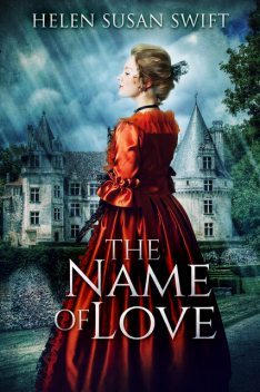 The Name of Love, Helen Susan Swift